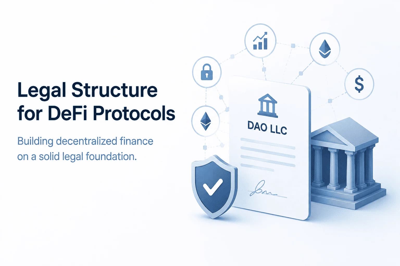 Legal Structure for DeFi Protocols: A Complete Guide
